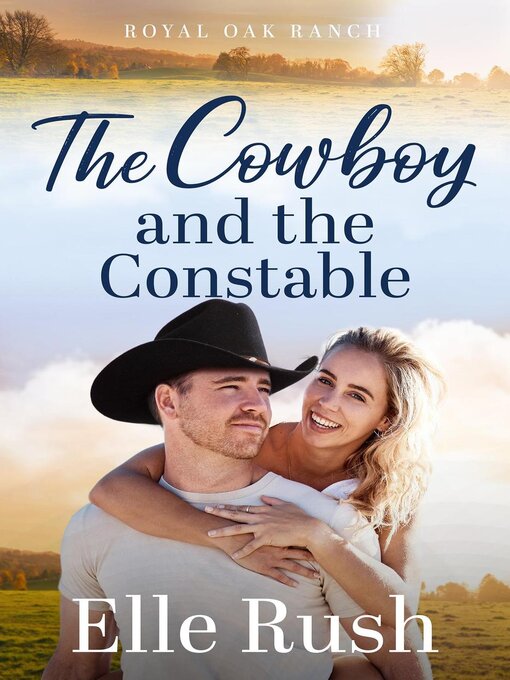 Title details for The Cowboy and the Constable by Elle Rush - Available